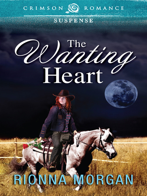 Title details for The Wanting Heart by Rionna Morgan - Available